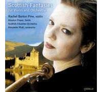 Rachel Barton Pine, Violon Fantaisies Écossaises Pour Violon & Orchestre