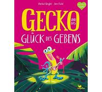 Rachel Bright Gecko Und Das Glück Des Gebens (Relié)