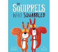Rachel Bright - Squirrels Who Squabbled - Paperback - G245z