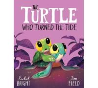 Rachel Bright The Turtle Who Turned the Tide (Relié)