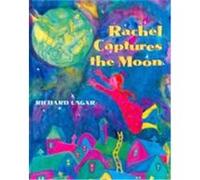Rachel Captures the Moon Richard Ungar, Samuel Tennenbaum (Auteur)