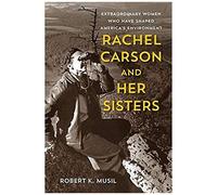 Rachel Carson And Her Sisters
