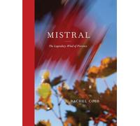 Rachel Cobb – Mistral : Le vent légendaire de Provence