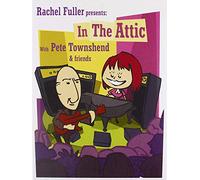Rachel Fuller in The Attic with Pete Townshend