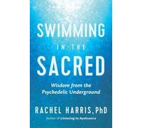 Rachel Harris Swimming in the Sacred (Poche)