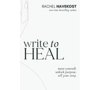 Rachel Havekost Write to Heal (Poche) Pretty Human Guided Journals