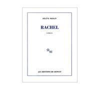 Rachel - Hélène Merlin-Kajman - Minuit - Livre