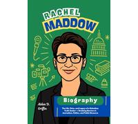 Rachel Maddow Biography: The Life, Voice, and Legacy of a Relentless Truth-Seeker - Breaking Barriers in Journalism, Politics, and Public Discourse