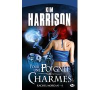 Rachel Morgan, tome 4 : Pour une poignée de charmes