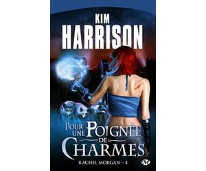 Rachel Morgan, tome 4 : Pour une poignée de charmes