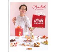 Rachel Ses Gourmandises - Le Meilleur Pâtissier