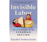 Travail invisible : L'histoire méconnue de la césarienne – Ecco