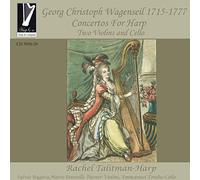 Rachel Talitman - Wagenseil : Concertos pour Harpe, Deux Violons & Violoncelle
