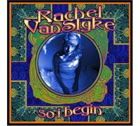 Rachel VanSlyke - So I Begin