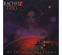 Rachel Z Trio - on The Milkway Expre [Import]