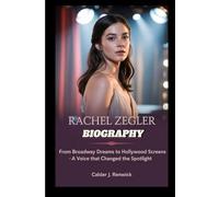 RACHEL ZEGLER BIOGRAPHY: From Broadway Dreams to Hollywood Screens - A Voice That Changed the Spotlight