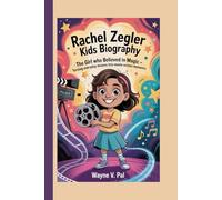 Rachel Zegler Kids Biography: The Girl Who Believed in Magic - Turning everyday dreams into movie-screen moments