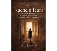 Rachel's Tears: The untold story about the last days of Jews in Egypt