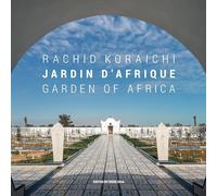 Rachid Koraichi: Jardin d'Afrique / Garden of Africa