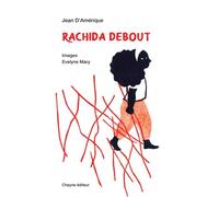 Rachida debout - Jean d' Amérique - Cheyne Eds - broché - Poésie