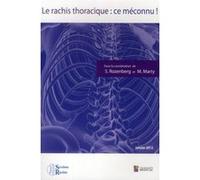 Rachis thoracique : ce meconnu ! Marc Marty (Direction), Sylvie Rozenberg (Direction), ROZENBERG/MARTY (Auteur)