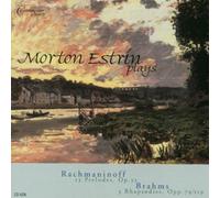 Rachmaninoff / Brahms / Estrin - Rachmaninoff/Brahms : Morton Estrin Plays Rachmaninoff & Brahms
