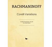 Rachmaninoff Corelli Variations: Corelli Variations, Op.42 For Solo Piano