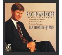 Rachmaninoff - Early Piano Works