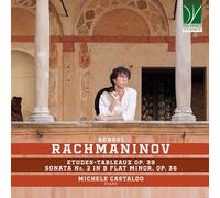 Rachmaninoff : Études-Tableaux Op.39, Sonate N°2 Op.36