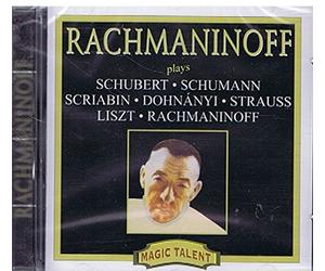 RACHMANINOFF - RACHMANINOFF Plays : Schubert - Schumann - Scriabine - Dohnanyi - Strauss - Liszt - Rachmaninoff .