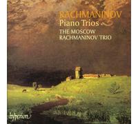 Rachmaninoff, S. – Trios pour piano et cordes Nos. 1 et 2, pièces pour violon et alto – Hyperion