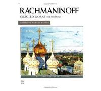 Rachmaninoff – Œuvres choisies : pour piano – Alfred Music