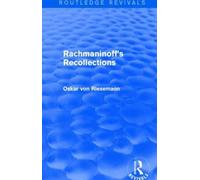 Rachmaninoff's Recollections (Routledge Revivals)