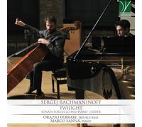 Rachmaninov : Crépuscule, Sonate pour Violoncelle et Piano/Lieder