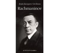 Rachmaninov - Jean-Jacques Groleau - Actes sud - broché - Beau livre
