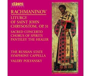 Rachmaninov : la Liturgie de Saint Jean Chrysostome, Op. 31