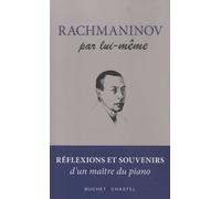 Rachmaninov Par Lui-Même - Réflexions Et Souvenirs