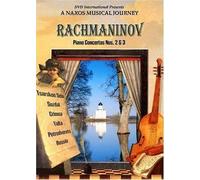 Rachmaninov - Piano Concertos Nos. 2 & 3 - A Naxos Musical Journey