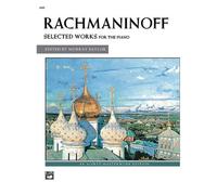 RACHMANINOV SERGEI - SELECTED WORKS - PIANO