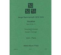 Rachmaninov, Sergey - Vocalise Op 34 No 14 - Violin and Piano - edited by Ronald C Dishinger - published by Medici Music