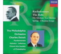 Rachmaninov: The Bells/3 Russian Songs - Philadelphia Orchestra/Charles Dutoit