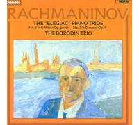 Rachmaninov: The Elegiac Piano Trios by Borodin Trio (1989-01-01)