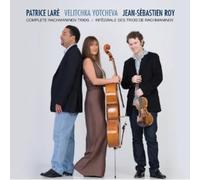 Rachmaninov : Trios n° 1 & 2. Laré, Yotcheva, Roy.