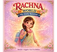 Rachna World: My Daily Routine - A Fun and Educational Story for Kids About Everyday Life