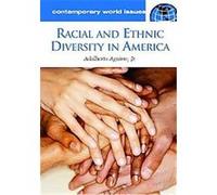 Racial and Ethnic Diversity in America, Contemporary World Issues Series Adalberto Aguirre (Auteur)