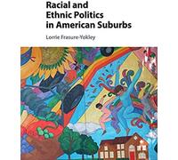 Racial And Ethnic Politics In American Suburbs