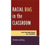 Racial Bias in the Classroom by Darlene Leiding Darlene Leiding (Auteur)