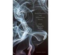 Racial Blackness and Indian Ocean Slavery by Parisa Vaziri Parisa Vaziri (Auteur)