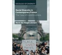Racial Diversity in Contemporary France by Marie des University of South Alabama Neiges Leonard Marie des University of South Alabama Neiges Leonard (Auteur)