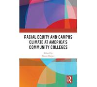 Racial Equity and Campus Climate at America’s Community Colleges